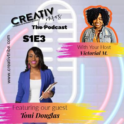 Creativ Convos - Eppisode 3 - Toni Douglas Creativ Convos - Eppisode 3 - Toni Douglas