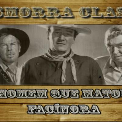Masmorra Classic # 7 – O Homem que Matou o Facínora