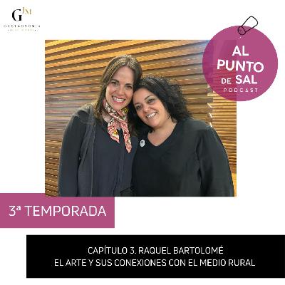 Raquel Bartolomé. El arte y sus conexiones con el medio rural Raquel Bartolomé. El arte y sus conexiones con el medio rural