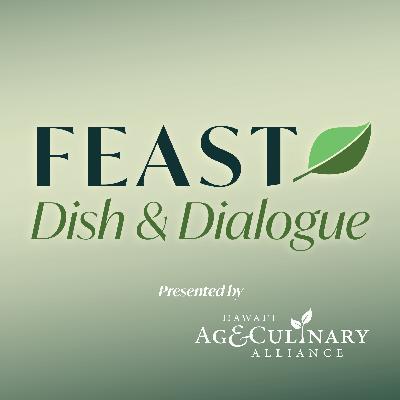 Introducing FEAST Dish & Dialogue Introducing FEAST Dish & Dialogue