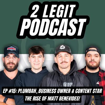EP #15: Freedom & Fame in Plumbing: The Story of Matt Benevides