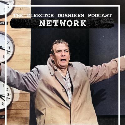 A Deep Dive on Paddy Chayefsky's Network - The Director Dossiers #7