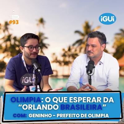 O QUE ESPERAR DA “ORLANDO BRASILEIRA” (GENINHO - PREFEITO DE OLÍMPIA) | RP Cast #93