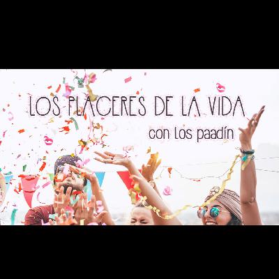 Los Placeres de la Vida