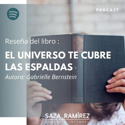 E. 13 Reseña del libro: El Universo te cubre las espaldas.