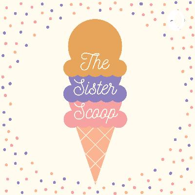 The One Where the Sisters Decide to Keep Making a Podcast