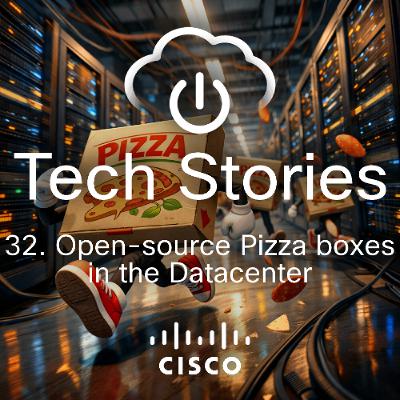 Cisco Tech Stories - ep 32 - Open Source Pizza Boxes in the DC Cisco Tech Stories - ep 32 - Open Source Pizza Boxes in the DC