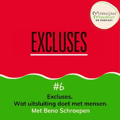 6. Excluses. Wat uitsluiting doet met mensen (met Beno Schraepen). 6. Excluses. Wat uitsluiting doet met mensen (met Beno Schraepen).