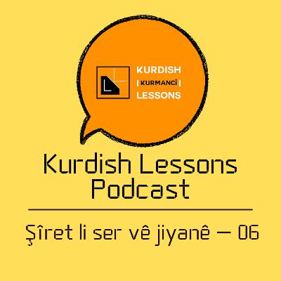 6. Şîret Li Ser Vê Jiyanê - Full Kurdish 6. Şîret Li Ser Vê Jiyanê - Full Kurdish