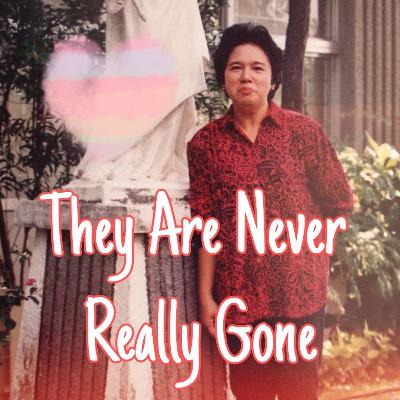 EP 14: They Are Never Really Gone
