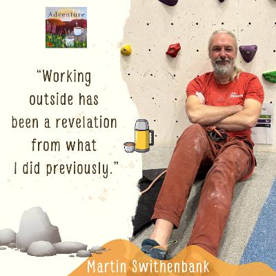 Working outside has been a revelation - career change interview with Martin Swithenbank