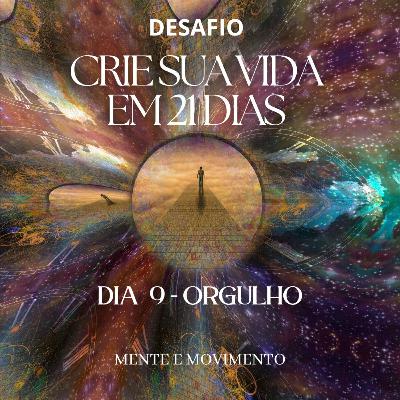 MEDITAÇÃO DE LIMPEZA - DIA 9 - ORGULHO