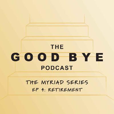 The Myriad Series: Retirement The Myriad Series: Retirement