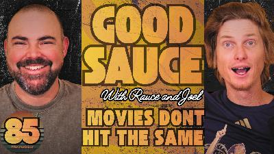 Ep. 85 Movies Don't Hit the Same! Ep. 85 Movies Don't Hit the Same!