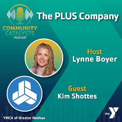 16. Community Catalysts Greater Nashua: The PLUS Company 16. Community Catalysts Greater Nashua: The PLUS Company