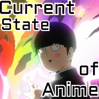 Episode 51 - The Current State of Anime