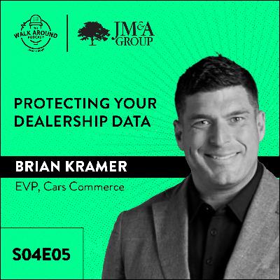 S4E05 - Protecting Your Dealership Data with Brian Kramer