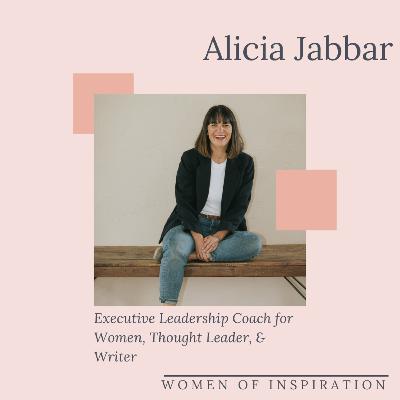 Alicia Jabbar: Executive Leadership Coach for Women, Thought Leader, & Writer | WOMEN OF INSPIRATION