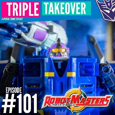 #101: Transformers Robotmasters