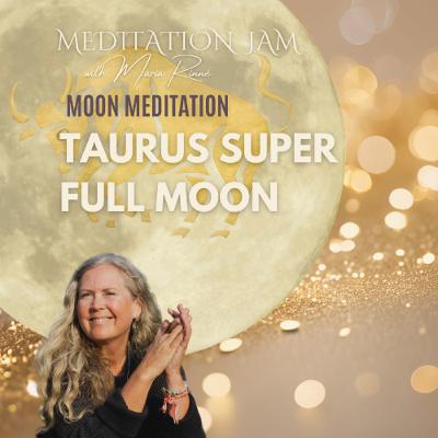 Grounding with Love with Taurus Super Full Moon Energy Meditation -5 of November  2025