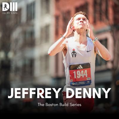 The Build to Boston: Jeffrey Denny