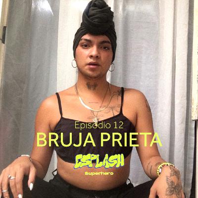 Episodio 12: Bruja Prieta Episodio 12: Bruja Prieta
