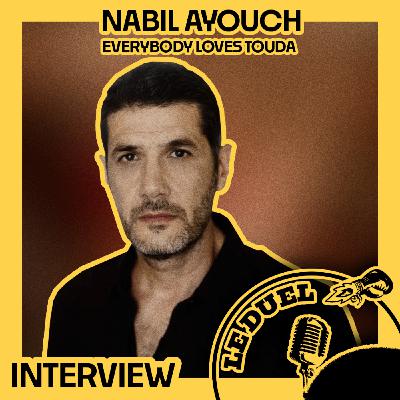 Le Duel Hors Série #7 : INTERVIEW NABIL AYOUCH