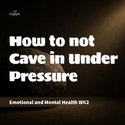 How to not Cave in Under Pressure | Emotion and Mental Health Week 2 | Pastor Tolulope Moody How to not Cave in Under Pressure | Emotion and Mental Health Week 2 | Pastor Tolulope Moody