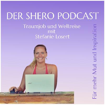 Traumjob und Weltreise mit Stefanie Losert