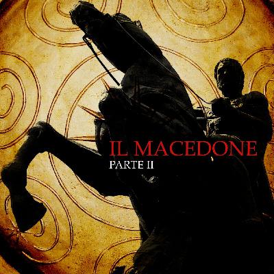 Il Macedone, Parte II. Il tredicesimo dio Il Macedone, Parte II. Il tredicesimo dio