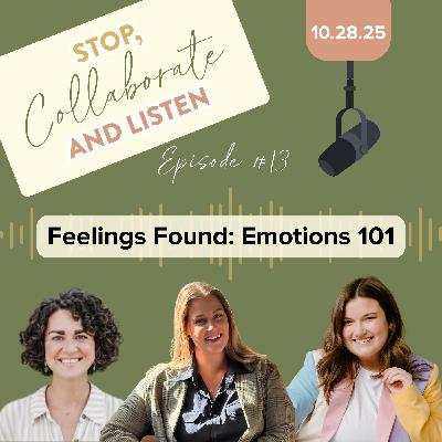 Ep 13: Feelings 101 w/Rae Thomas of Feelings Found