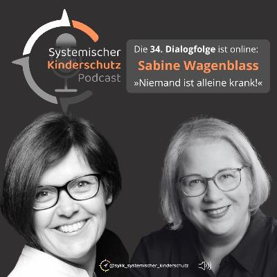 34. Dialogfolge »Niemand ist alleine krank!« (Prof. Dr. Sabine Wagenblass & Anja Thürnau) 34. Dialogfolge »Niemand ist alleine krank!« (Prof. Dr. Sabine Wagenblass & Anja Thürnau)