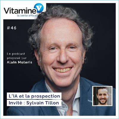 IA & Prospection #46 avec Alain Muleris - Invité Sylvain Tillon