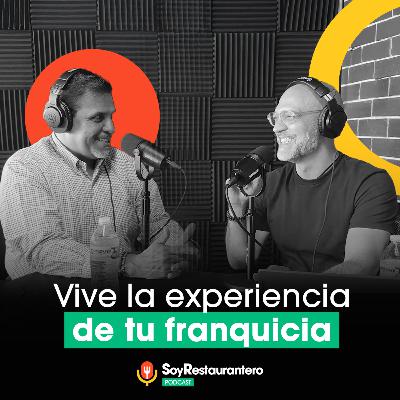 🏆 La fórmula del éxito en franquicias de restaurantes | Soy Restaurantero Podcast T1:E1 🏆 La fórmula del éxito en franquicias de restaurantes | Soy Restaurantero Podcast T1:E1
