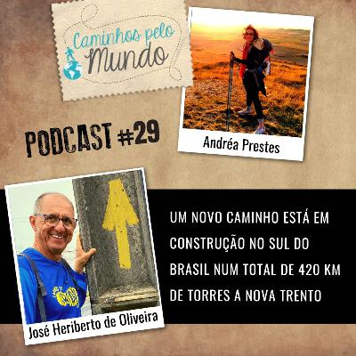 #29 José Heriberto: Novo Caminho Peregrino Brasileiro de 420km