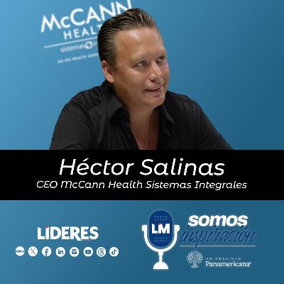 Ep.6 - Héctor Salinas, liderando en la industria del marketing farmacéutico