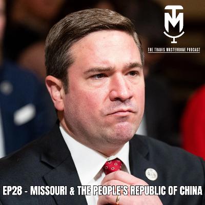 EP28 - MISSOURI & THE PEOPLE'S REPUBLIC OF CHINA
