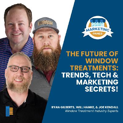 Quarterly Podcast: The Future of Window Treatments: Trends, Tech & Marketing Secrets! Quarterly Podcast: The Future of Window Treatments: Trends, Tech & Marketing Secrets!