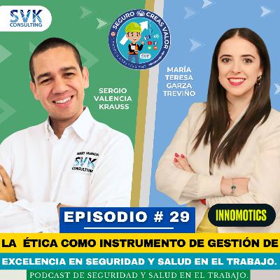 🔵Seguro Creas Valor # 29: La ética como instrumento de gestión de excelencia en SST.
