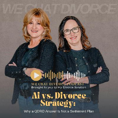 179. AI vs. Divorce Strategy: Why a QDRO Answer Is Not a Settlement Plan 179. AI vs. Divorce Strategy: Why a QDRO Answer Is Not a Settlement Plan