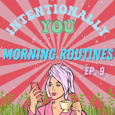 #9. The Power of Morning Routines