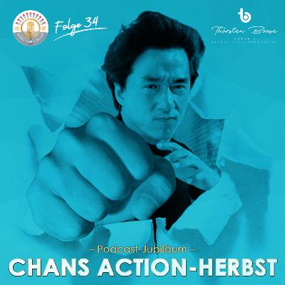 #34: Podcast-Jubiläum: Chans Action-Herbst #34: Podcast-Jubiläum: Chans Action-Herbst