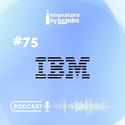 #75 - IBM - Leading by Example: Supporting Women in Tech