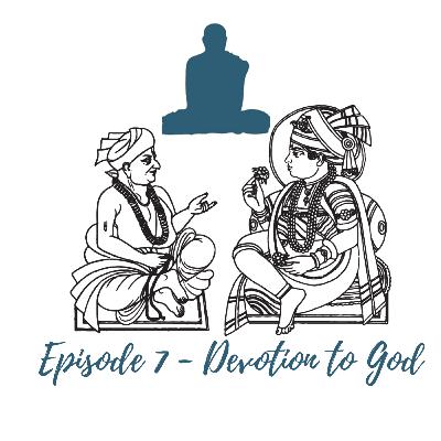 Episode 7 - Devotion to God