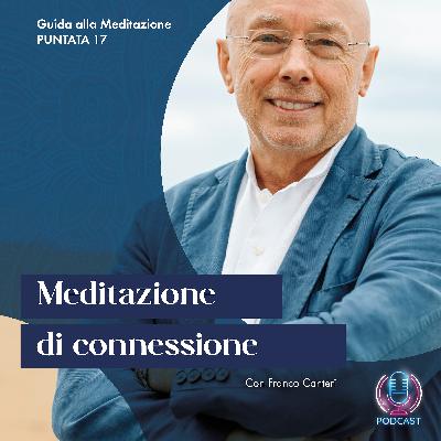 Meditazione di connessione #17 Meditazione di connessione #17