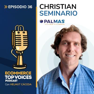 EP36: Estrategia Fulfillment para el futuro del Retail Omnicanal | Christian Seminario