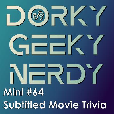 Subtitled Movie Trivia (Mini #64) Subtitled Movie Trivia (Mini #64)