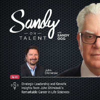 023: Strategic Leadership and Growth: Insights from John Chiminski’s Remarkable Career in Life Sciences
