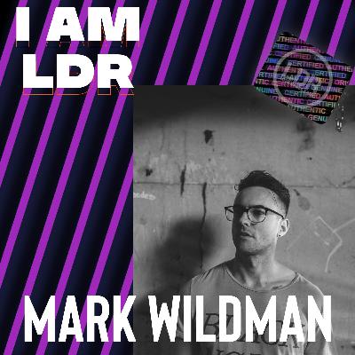 I Am LDR - Mark Wildman Guest Mix