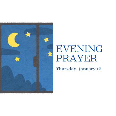 Today's NIGHT TIME PRAYER -- Thursday (January 15)